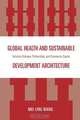 Global Health and Sustainable Development Architecture, Mei-Ling Wang 