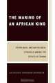 The Making of an African King, Anthony Ephirim-Donkor 