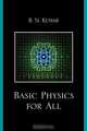 Basic Physics for All, B. N. Kumar 