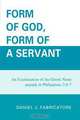 Form of God, Form of a Servant, Daniel J. Fabricatore 