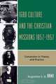 Igbo Culture and the Christian Missions 1857-1957, Augustine S. O. Okwu 