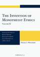 Invention of Monotheist Ethics, Volume II, Hillel I. Millgram 