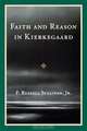 Faith and Reason in Kierkegaard, F. Russell Jr. Sullivan 