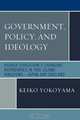 Government, Policy, and Ideology, Keiko Yokoyama 