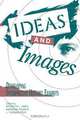 Ideas and Images, Kenneth Ames 