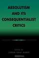 Absolutism and Its Consequentialist Critics, 