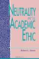 Neutrality and the Academic Ethic, Robert L. Simon 