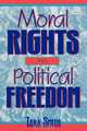 Moral Rights and Political Freedom, Tara Smith 