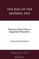 The Rise of the Imperial Self, Ronald William Dworkin 