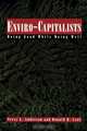 Enviro-Capitalists, Terry L. Anderson 