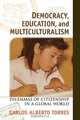 Democracy, Education, and Multiculturalism, Carlos Torres 