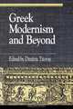 Greek Modernism and Beyond, 