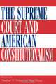 The Supreme Court and American Constitutionalism, 