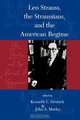 Leo Strauss, the Straussians, and the Study of the American Regime, Kenneth L. Deutsch 