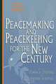 Peacemaking and Peacekeeping for the New Century, 