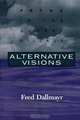 Alternative Visions, Fred Dallmayr 