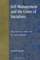 Self-Management and the Crisis of Socialism, Michael W. Howard 
