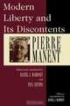 Modern Liberty and Its Discontents, Pierre Manent 