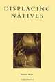 Displacing Natives, Houston Wood 