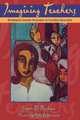 Imagining Teachers, Gustavo E. Fischman 