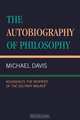 The Autobiography of Philosophy, Michael Davis 