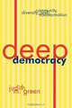 Deep Democracy, Judith M. Green 