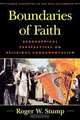 Boundaries of Faith, Roger W. Stump 