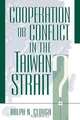 Cooperation or Conflict in the Taiwan Strait?, Ralph N. Clough 