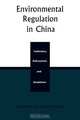 Environmental Regulation in China, Leonard Ortolano 