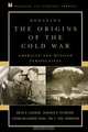 Debating the Origins of the Cold War, Ralph B. Levering 