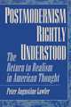 Postmodernism Rightly Understood, Peter Augustine Lawler 