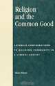 Religion and the Common Good, Brian Stiltner 