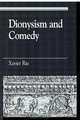 Dionysism and Comedy, Xavier Riu 