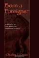 Born a Foreigner, Charles T. Cross 