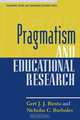 Pragmatism and Educational Research, Gert J. J. Biesta 