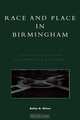 Race and Place in Birmingham, Bobby M. Wilson 