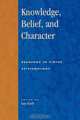 Knowledge, Belief, and Character, 