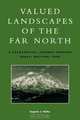 Valued Landscapes of the Far North, Eugene Joseph Palka 