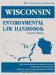 Wisconsin Environmental Law Handbook, Michael Best 