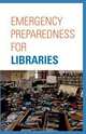 Emergency Preparedness for Libraries, Julie Beth Todaro 