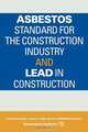 Asbestos Standard for the Construction Industry and Lead in Construction, Government Institutes 