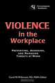 Violence in the Workplace, Carol W. Wilkinson 