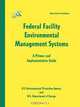 Federal Facility Environmental Management Systems, U S Enviormental Protection Agency 