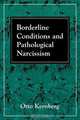 Borderline Conditions and Pathological Narcissism, Otto F. Kernberg 