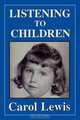 Listening to Children, Carol R. Lewis 