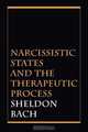 Narcissistic States and the Therapeutic Process, Sheldon Bach 