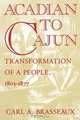 Acadian to Cajun, Carl A. Brasseaux 