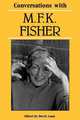 Conversations with M. F. K. Fisher, M. F. K. Fisher 