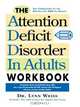 The Attention Deficit Disorder in Adults Workbook, Lynn Weiss 