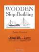 Wooden Ship-Building, Charles Desmond 